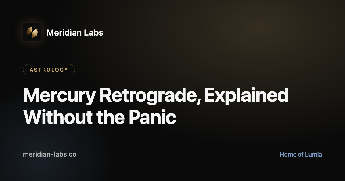 Mercury Retrograde, Explained Without the Panic