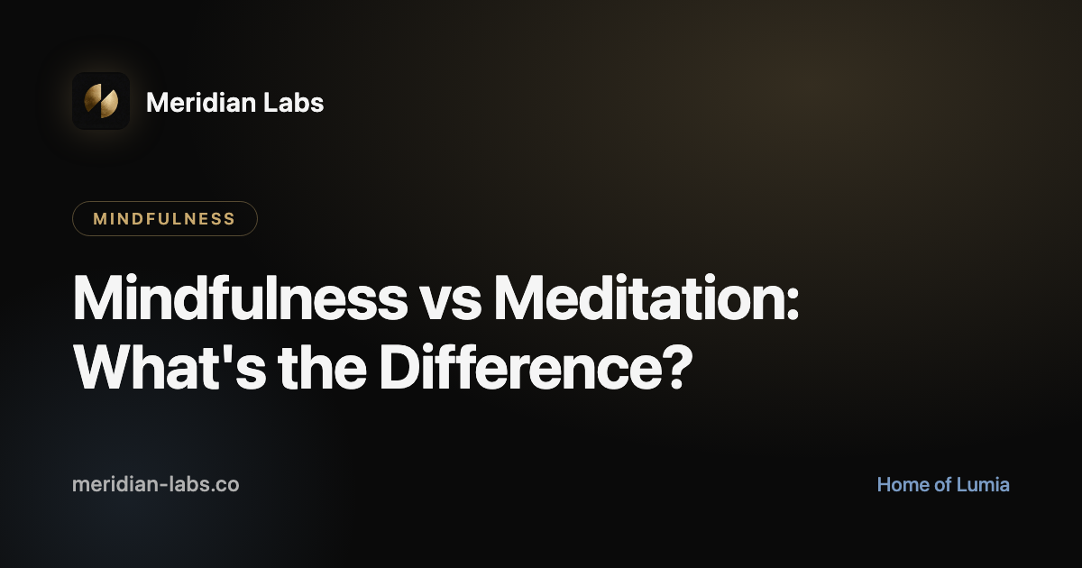 Mindfulness vs Meditation: What's the Difference?